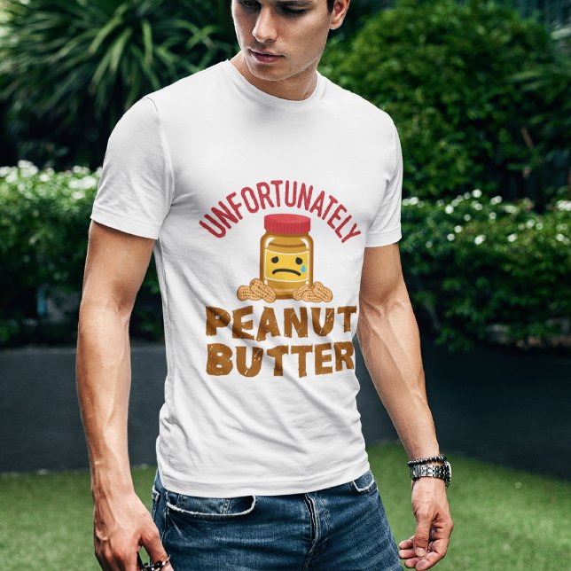 Camiseta Desafortunadamente la expresión holandesa Peanut B (Subido por el creador)