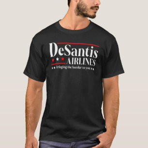 Camiseta DeSantis Airlines Llevando La Frontera A Usted 21