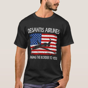 Camiseta DeSantis Airlines Llevando La Frontera A Usted Ame