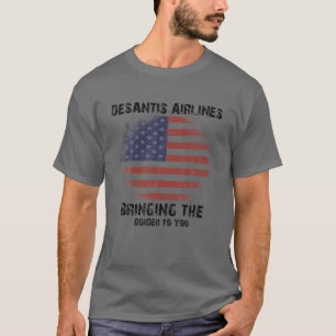 Camiseta Desantis Airlines Trayendo La Frontera A Usted Ret