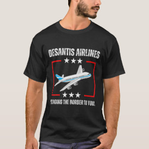 Camiseta Desantis Airlines Trayendo La Frontera A Usted Ret