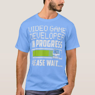 Camiseta Desarrollador de videojuegos en curso, espere