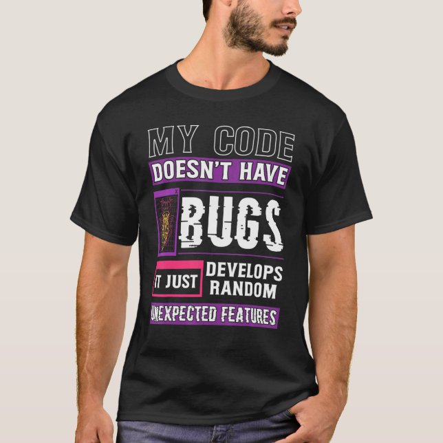 Camiseta Desarrollador Mi código no tiene códigos divertido (Anverso)