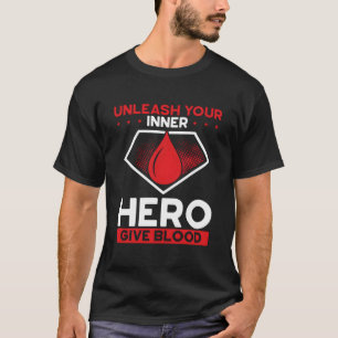 Camiseta Desata a tu héroe interior. Dona sangre. Donante d