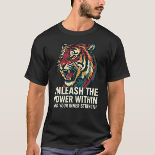 Camiseta Desata El Poder Tigre Supera La Fuerza