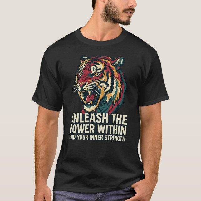 Camiseta Desata El Poder Tigre Supera La Fuerza (Anverso)