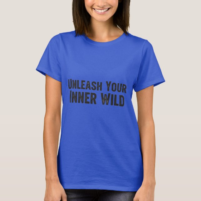 Camiseta Desata tu interior salvaje (Anverso)