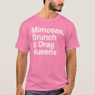 Camiseta Desayuno Brunch con Mimosas y Reinas Drag