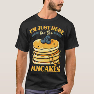 Camiseta Desayuno Brunch De Panqueques Solo Estoy Aquí Por