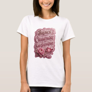 CAMISETA DESAYUNO BRUNCH SIN CHAMPÁN ES SOLO UN TRISTE DESA