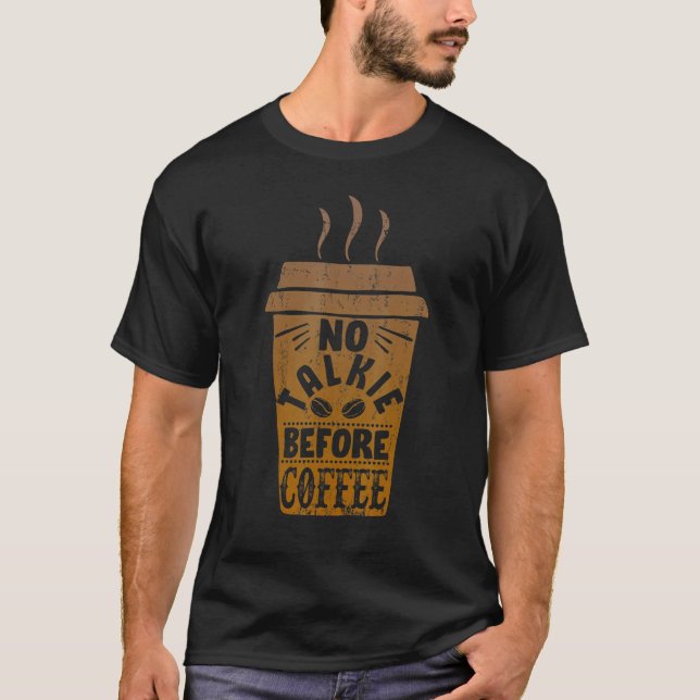 Camiseta Desayuno Cafeína No Talkie Antes Del Café (Anverso)