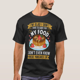 Camiseta Desayuno creador de panqueques Brunch Saying Panca