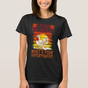 Camiseta Desayuno Poop ¿Cuál es tu superpotencia, pollo?