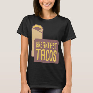 Camiseta Desayuno Taco Desayuno de comida Burrito