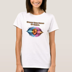 Camiseta Desbloquea Tu Mundo De Sonido: Viaje De Audición C