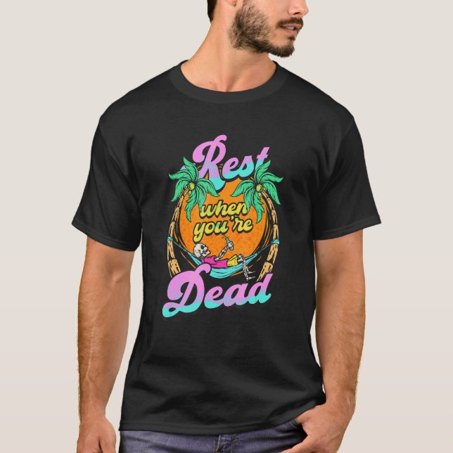 Camiseta Descansa cuando estés muerto. Bea de vacaciones de (Anverso)