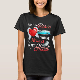 Camiseta Descansa en paz, abuela, siempre estás en mi coraz