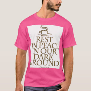 Camiseta Descansa En Paz En Nuestro Terreno Oscuro