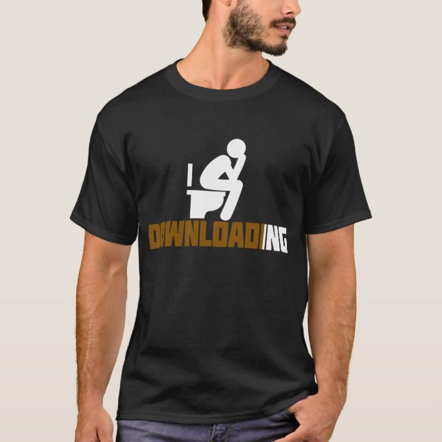 Camiseta Descargando - Inodoro divertido sarcástico haciend (Anverso)