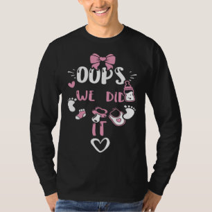 Camiseta Descubrimiento de género Ups Lo hicimos Frases de