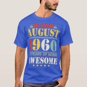 Camiseta Desde Agosto De 1960 Feliz Cumpleaños 60 Años De S