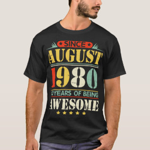 Camiseta Desde Agosto De 1980 Feliz Cumpleaños 40 Años De S