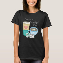 Camiseta Deseándote un buen día | Café Pun