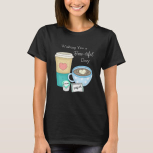 Camiseta Deseándote un buen día   Café Pun