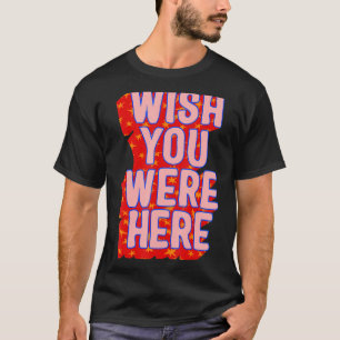 Camiseta Desearía Estar Aquí A La Moda De La Estética De So
