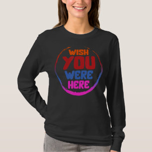 Camiseta Desearía Estar Aquí A La Moda De La Estética De So