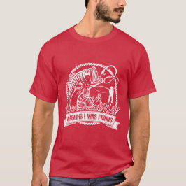 Camiseta Desearía Estar Pescando