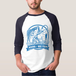 Camiseta Desearía Estar Pescando