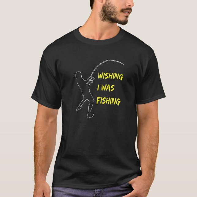 Camiseta Desearía Estar Pescando Divertido Retirillo De Pes (Anverso)
