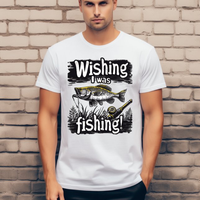Camiseta Desearía que estuviera pescando (Subido por el creador)