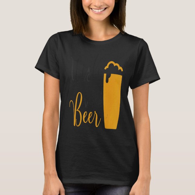 Camiseta Desearía Que Fueras Cerveza (Anverso)