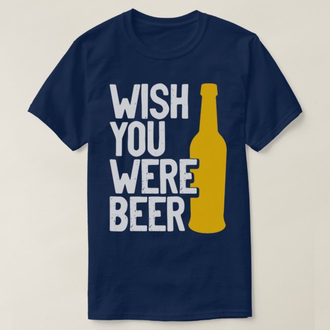 Camiseta Desearía que fueras cerveza 2 (Diseño del anverso)