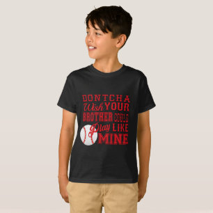Camiseta Desearía que tu hermano pudiera jugar como el mí