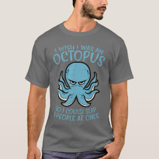 Camiseta Desearía ser un pulpo golpear a 8 personas a la ve