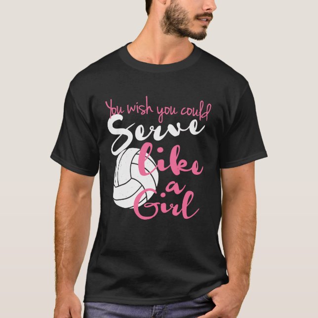 Camiseta Desearías Poder Servir Como Un Voleibol Chica (Anverso)