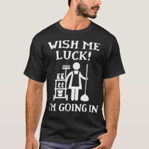 Camiseta Deséenme Suerte que voy a la Novedad Janitor House