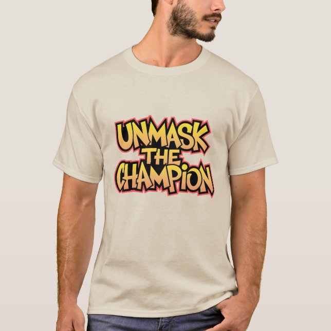 Camiseta Desenmascara al campeón (Anverso)