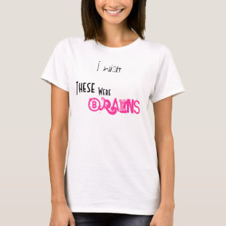 Camiseta Deseo, éstos, era, los cerebros