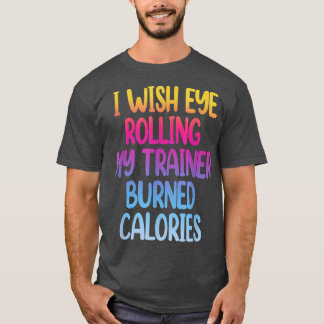 Camiseta Deseo Que Mi Entrenador Lance Calorías Funn