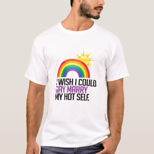 Camiseta Deseo que podría gay casar a mi uno mismo calient
