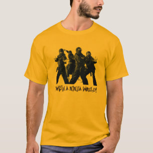 Camiseta Deseo que un ninja