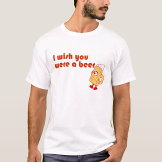 Camiseta Deseo que usted fuera una cerveza