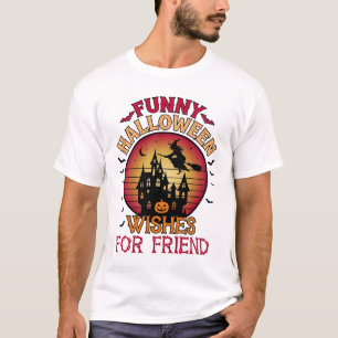 Camiseta Deseos Divertidos de Halloween Amigo Bruja Casa Em