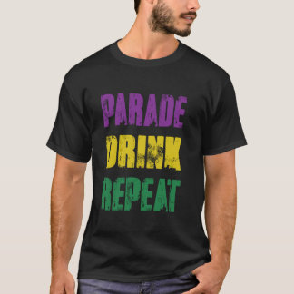 Camiseta Desfile Divertido Bebida Repetición Mardi Gras