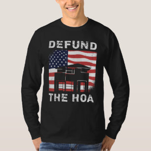 Camiseta Desfinanciar la Asociación de Propietarios de HOA 