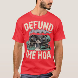 Camiseta Desfinanciar la HOA